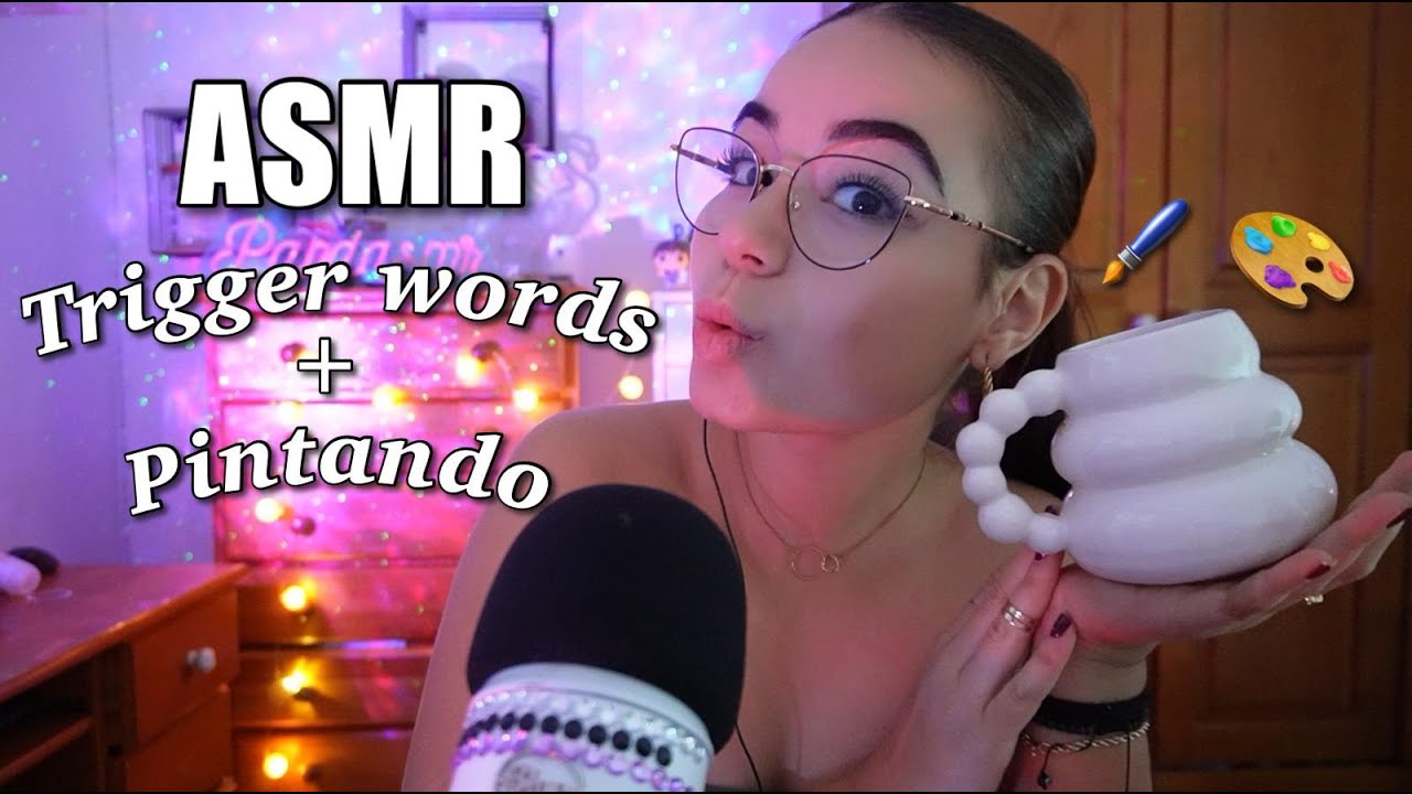 ASMR TRIGGER WORDS + PINTANDO UNA TAZA🥴🍵| ASMR palabras detonantes para dormir | Pandasmr