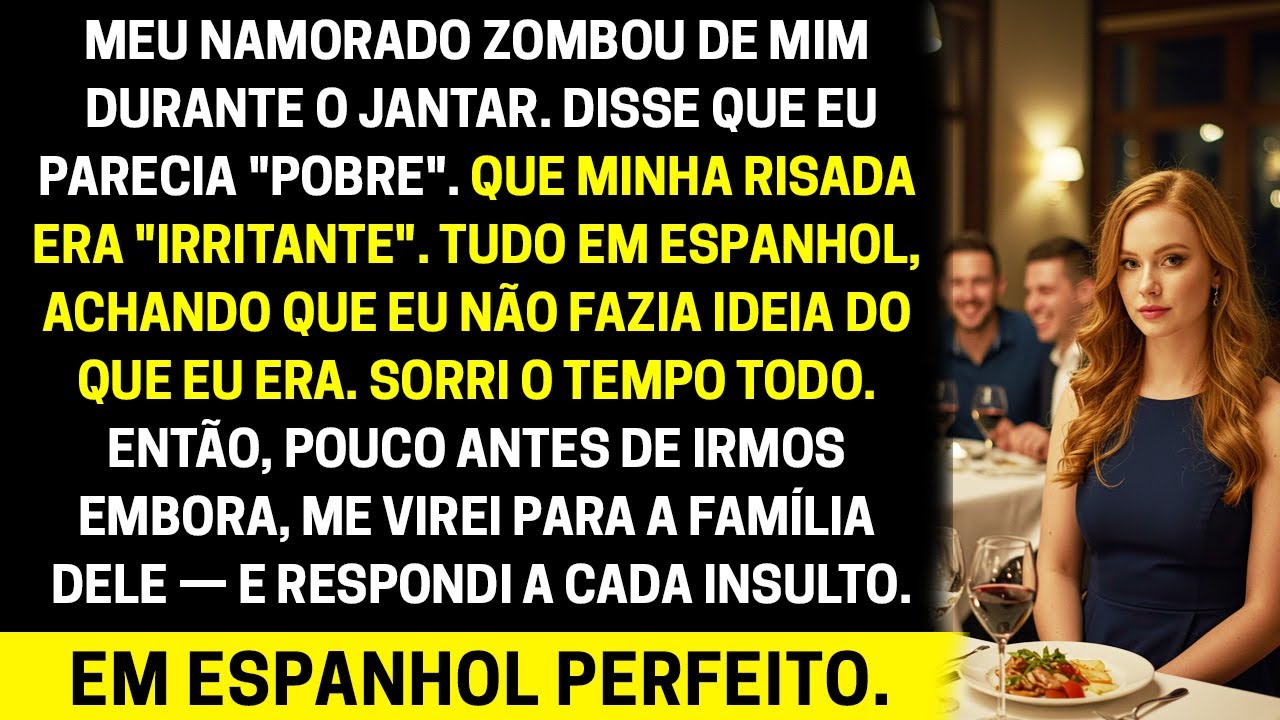 Meu namorado me insultou em espanhol no jantar — ele não sabia que eu entendia cada palavra