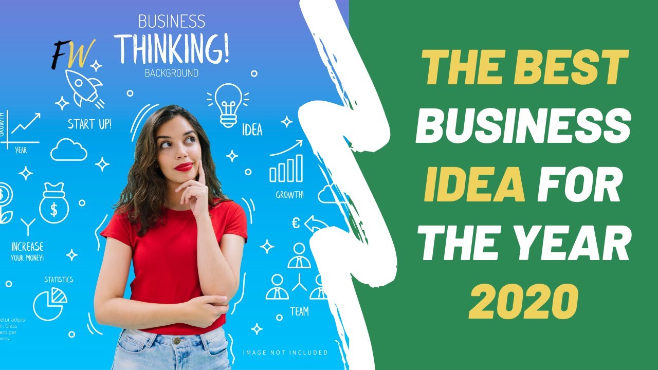 The Best Business Idea for The Year 2020