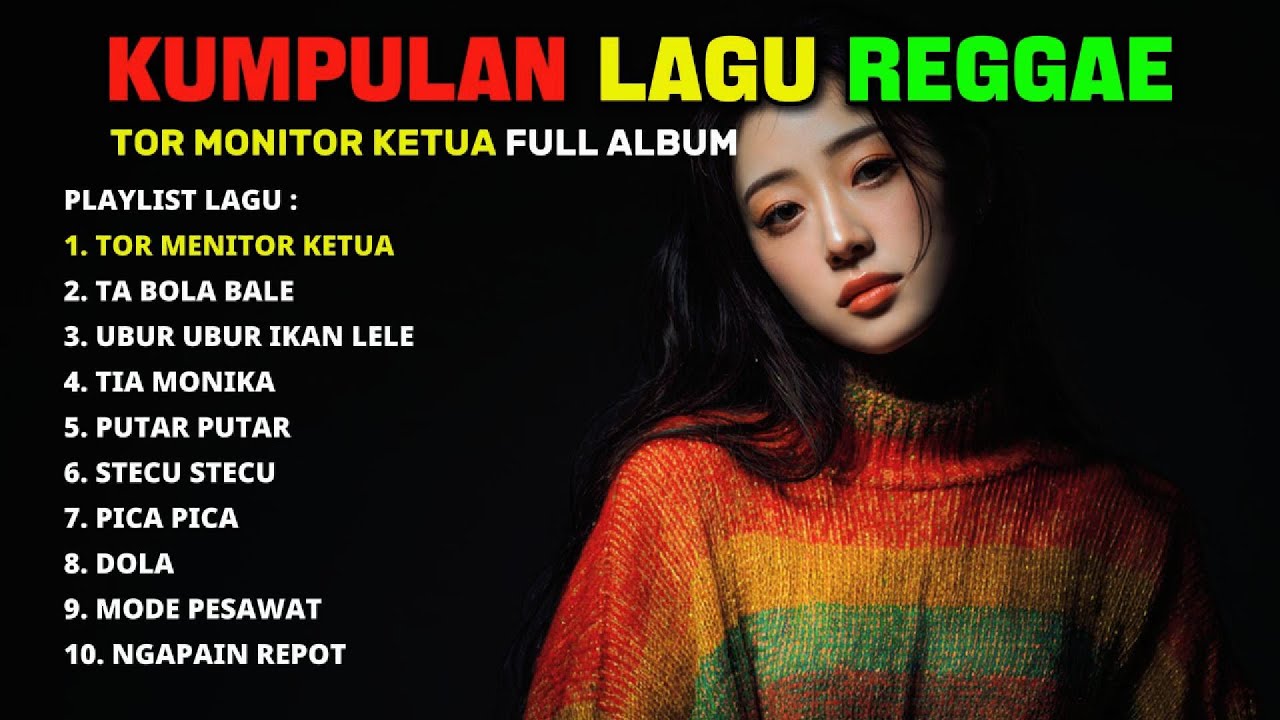 TOR MONITOR KETUA FULL ALBUM REGGAE VERSION
