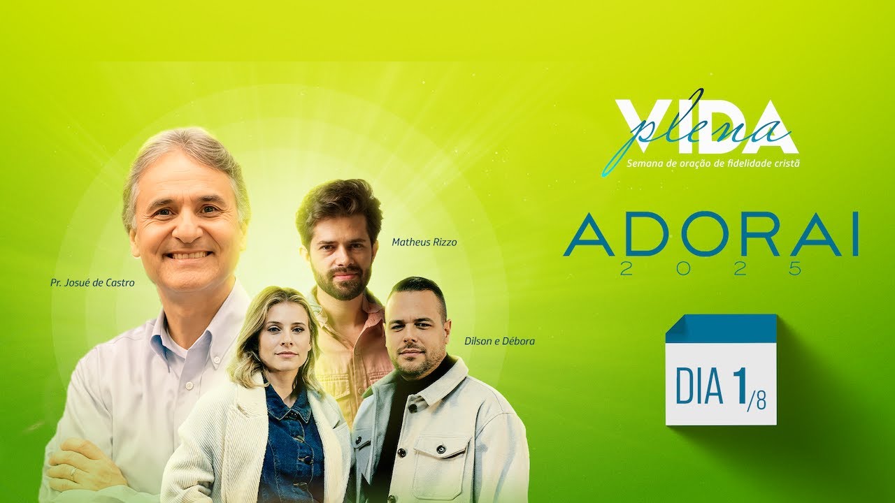 🔴 ADORAI 2025 AO VIVO | DIA 01 | Pr. Josué de Castro