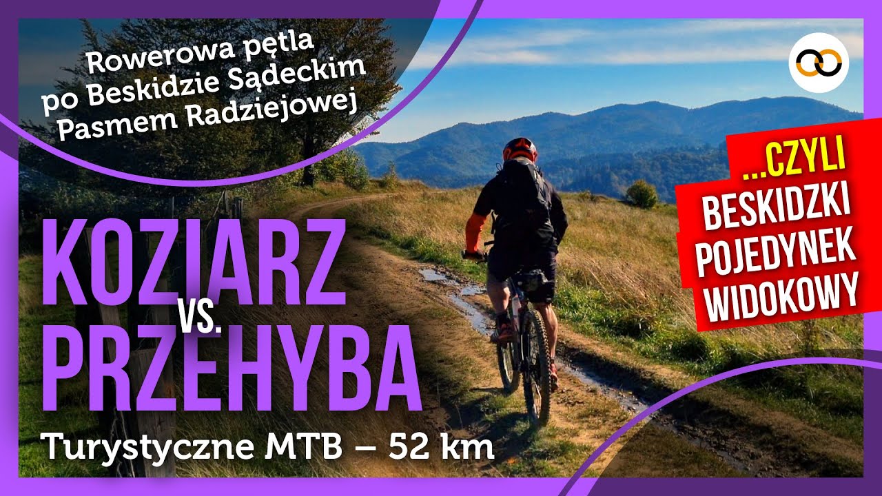 Koziarz vs. Przehyba 🔆 rowerowa pętla po Beskidzie Sądeckim (turystyczne MTB) – 52 km