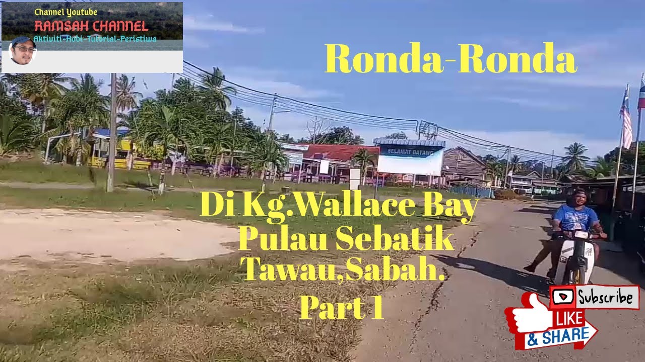 Ronda-Ronda Di Kg.Wallace Bay,Pulau Sebatik,Tawau,Sabah Part 1