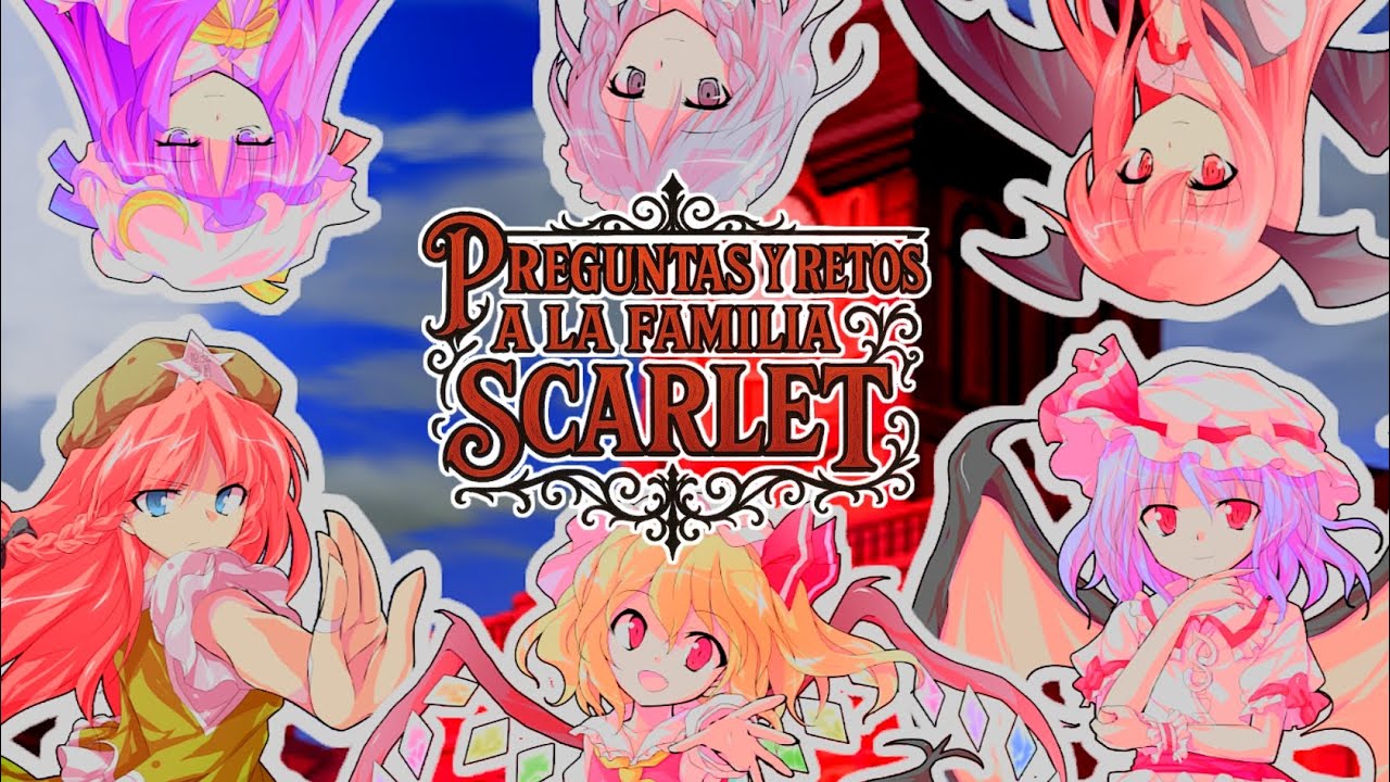 Resubido - preguntas y retos a la familia Scarlet parte 1 - The Sanctuary Of Kasen 