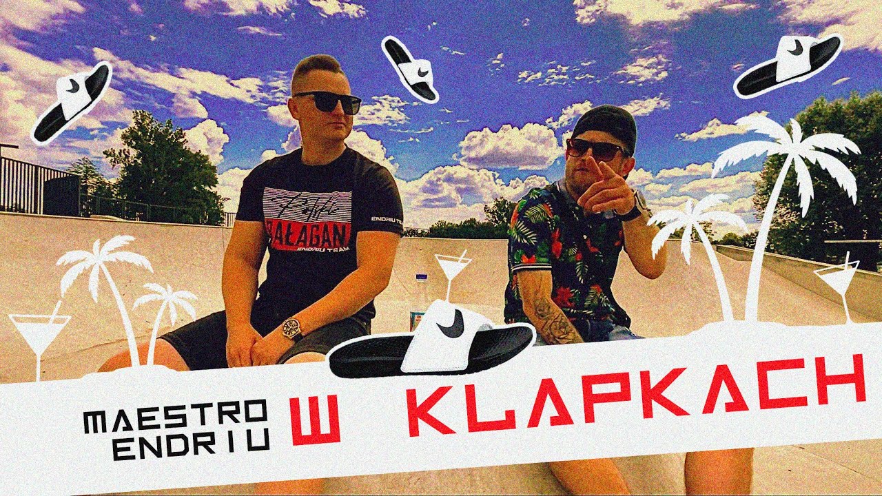 MAESTRO & ENDRIU - W KLAPKACH (Oficjalny Teledysk)