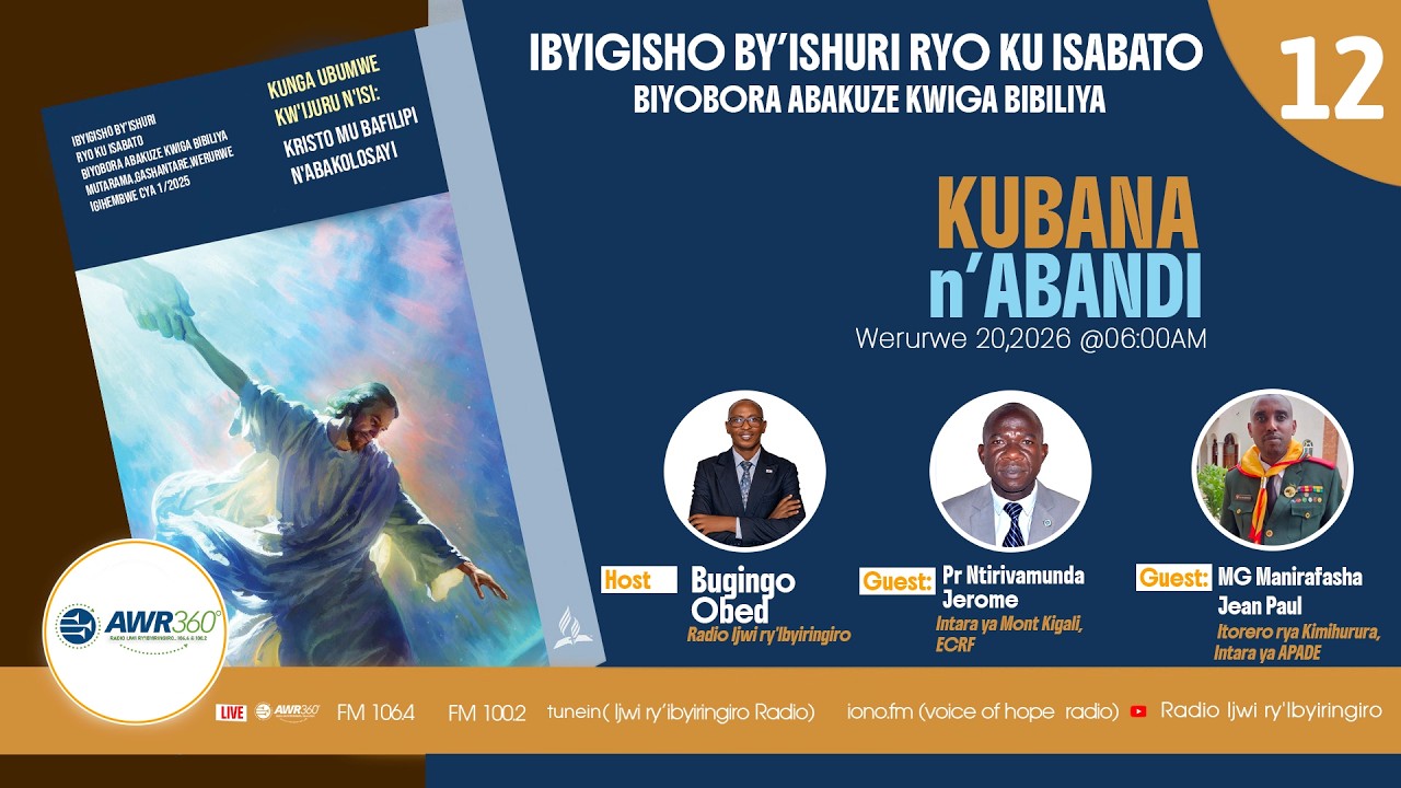 🛑12.KUBANA N'ABANDI |  IBYIGISHO  BIYOBORA ABAKUZE KWIGA BIBILIYA 20/03/2026