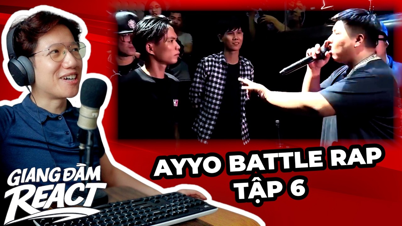 React Ayyo Battle Rap tập 6: VSoul vs 2Can bất phân thắng bại? | Giang Đẫm