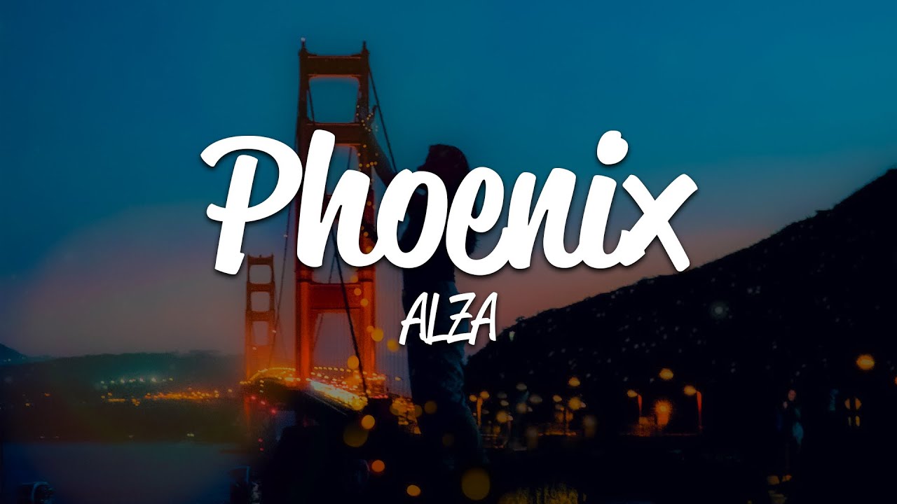 ALZA - Phoenix (Lyrics)