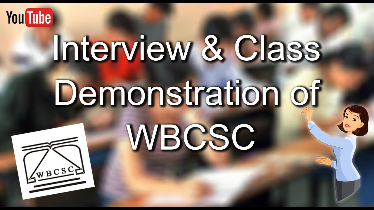 Interview & Class Demonstration of WBCSC.