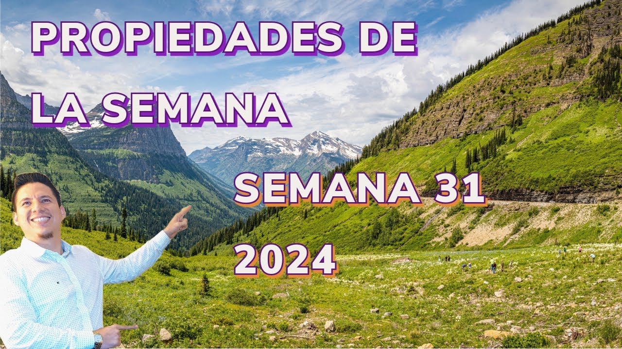 Propiedades Nuevas de Venta de la Semana 31 del Año 2024