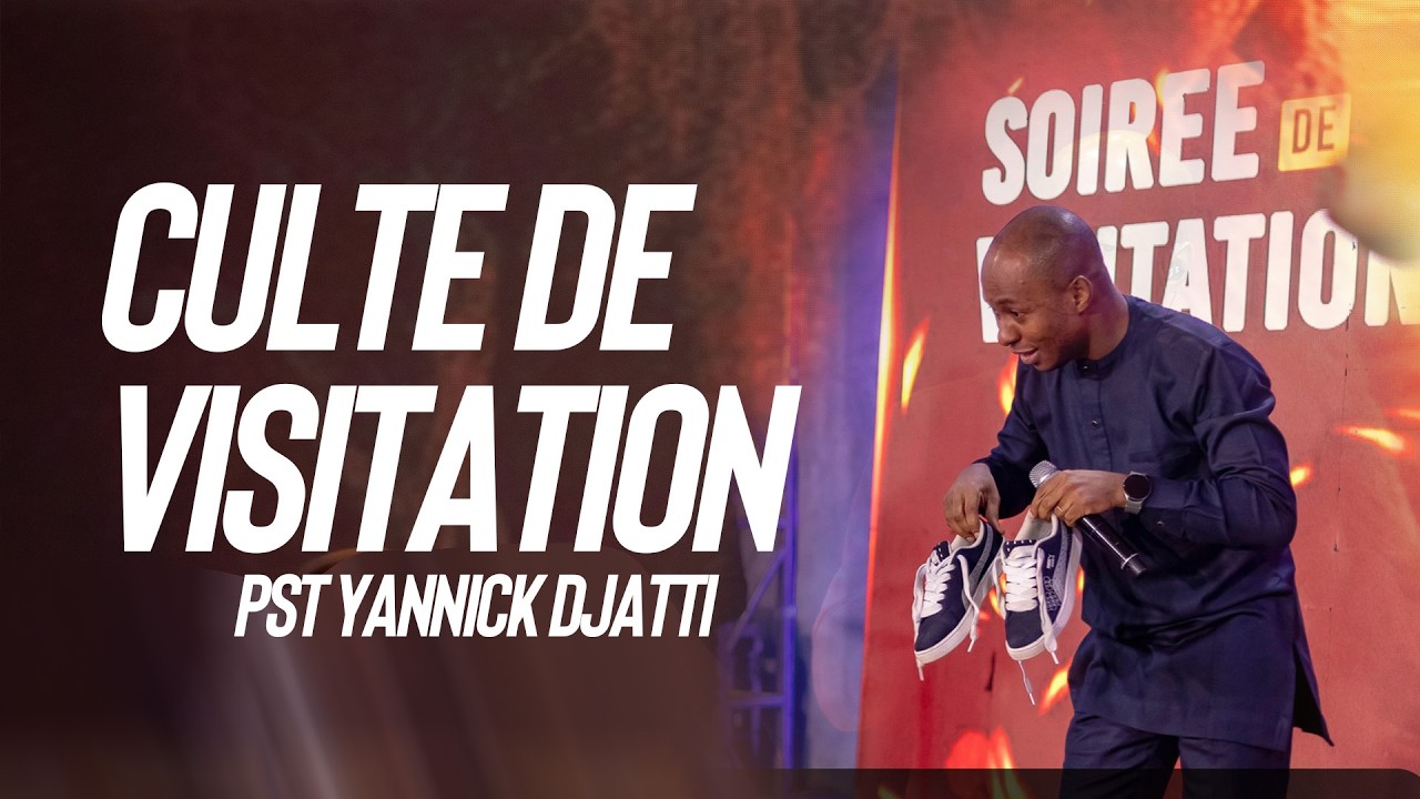 CULTE DE VISITATION_ PST YANNICK DJATTI_ 08/03/2026