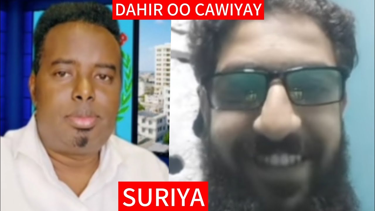DAHIR ALASOW OO SURIAN  CAAWIMAAD WEYDIISTAY