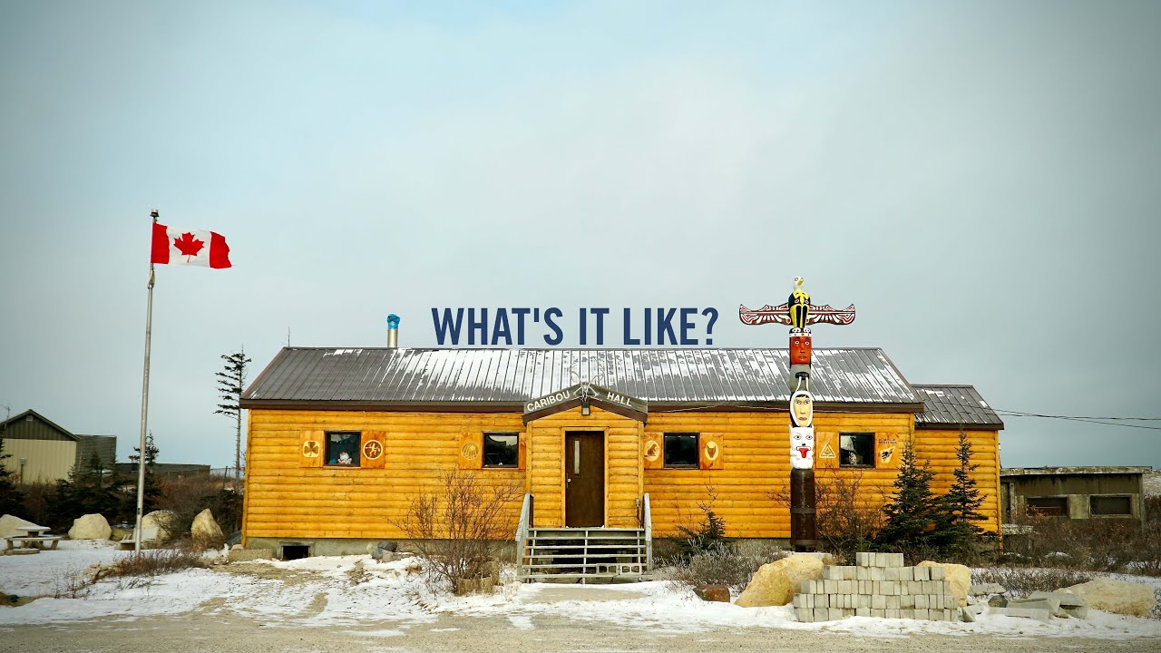 LIFE IN NORTHERN CANADA - A look at Churchill, MB