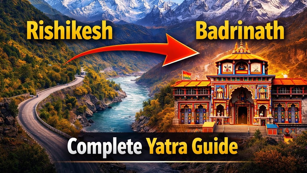 Rishikesh to Badrinath Dham Yatra 2026 | Complete Travel Guide | Route, Distance, Road Condition