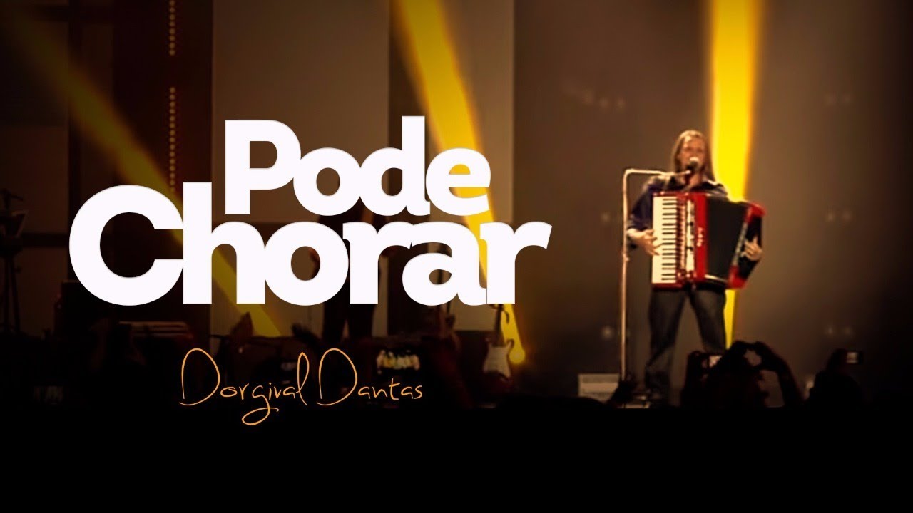 Dorgival Dantas - Pode Chorar [DVD Simplesmente Dorgival Dantas]