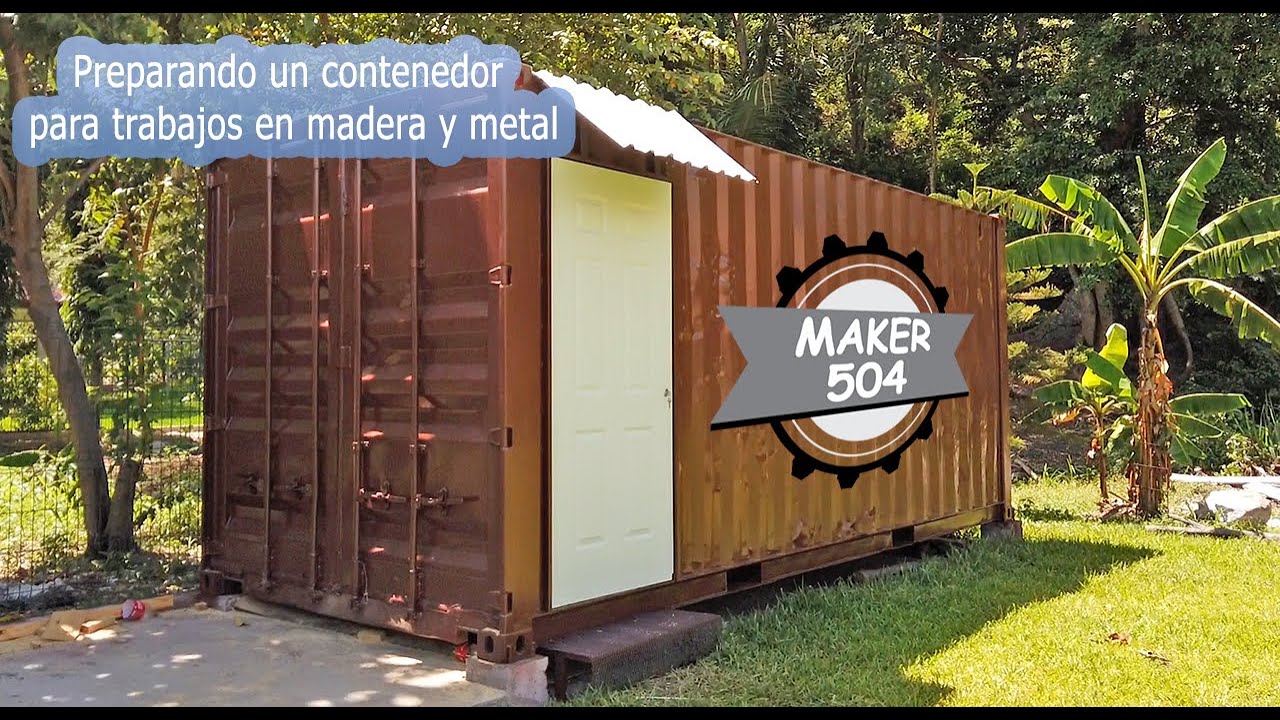 Preparando un Contenedor para Trabajar Madera y Metal