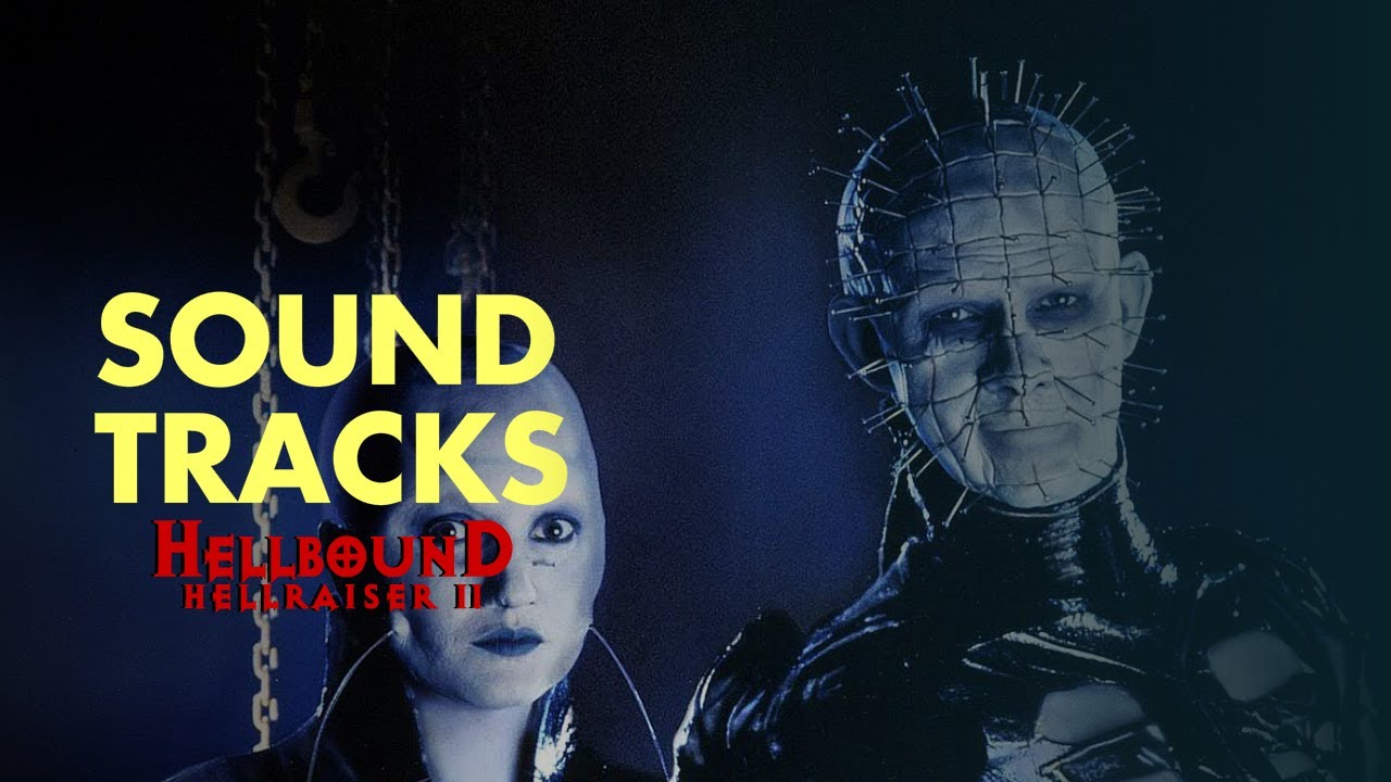 SOUNDTRACKS | Hellbound Hellraiser 2