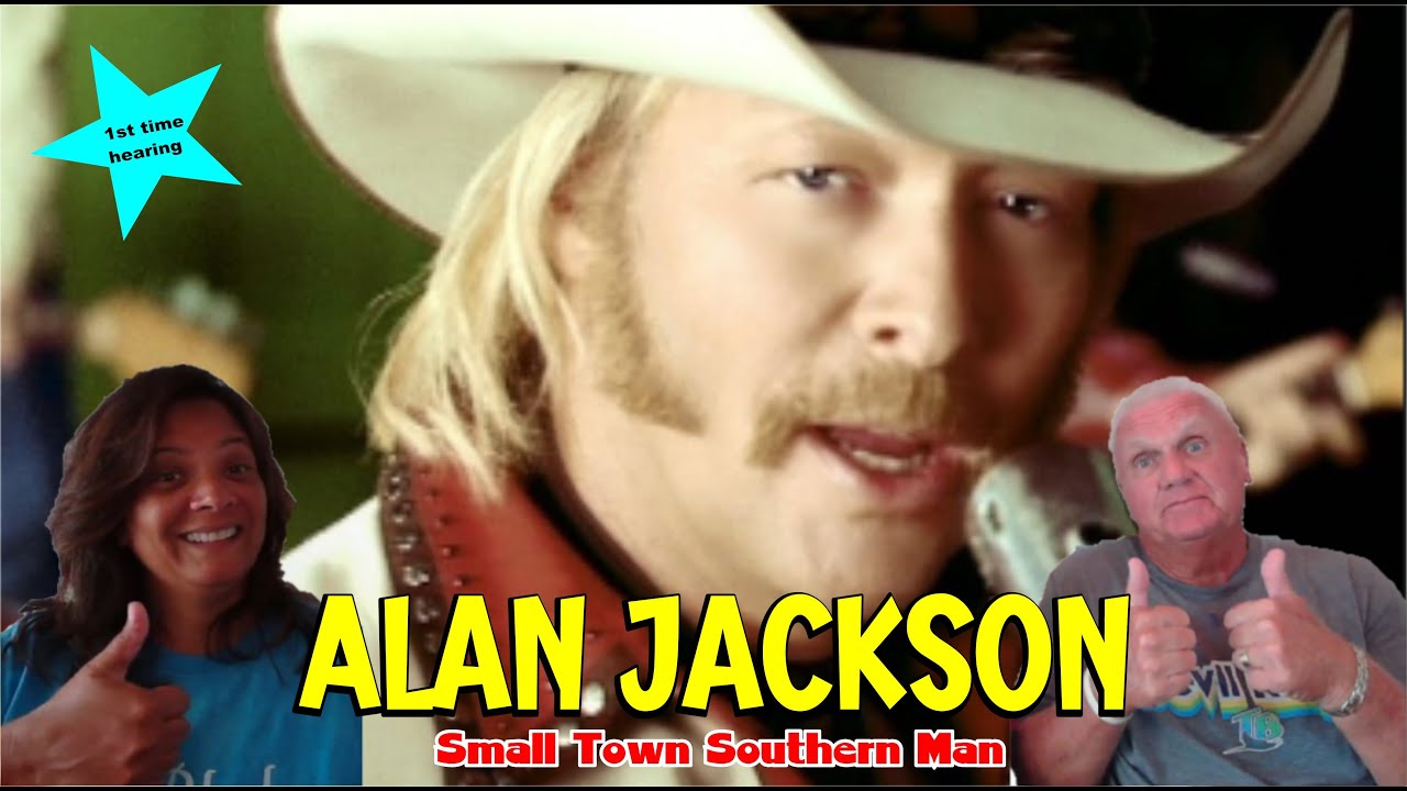 Music Reaction | First time Reaction Alan Jackson - Small Town Southern Man