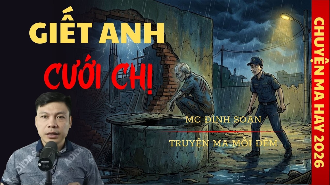 TRUYỆN MA ĐÌNH SOẠN : GIẾT ANH CƯỚI CHỊ / CHUYỆN MA ĐÌNH SOẠN KỂ SỢ