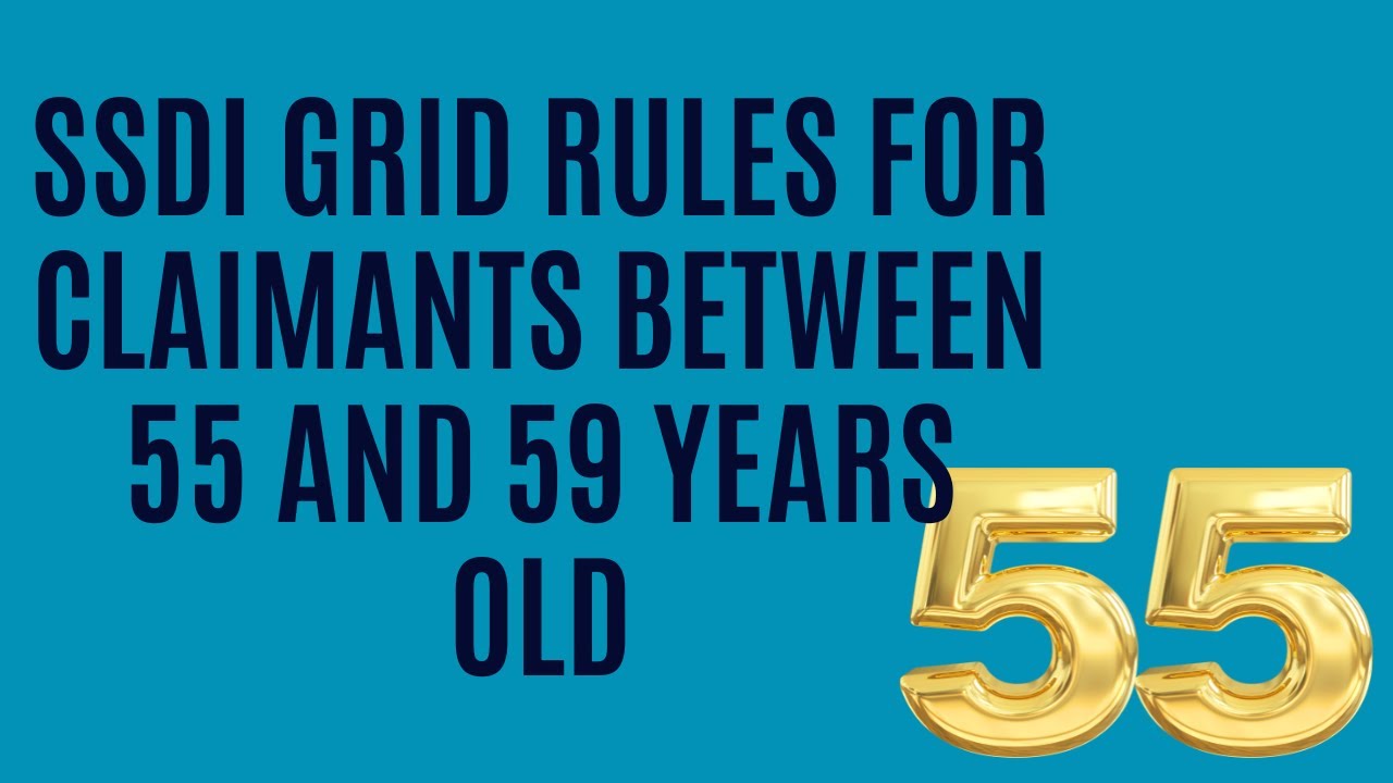 Social Security Disability Grid Rules for Ages 55-59
