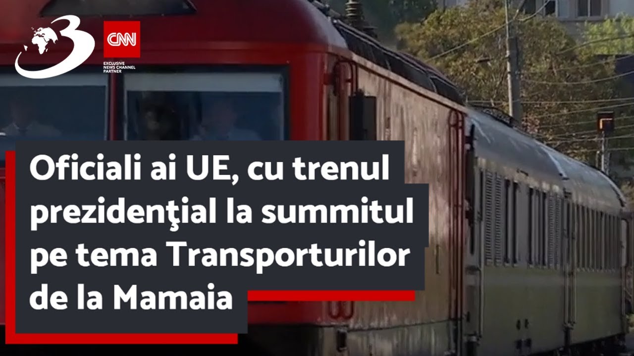 Oficiali ai UE, cu trenul prezidenţial la summitul pe tema Transporturilor de la Mamaia.