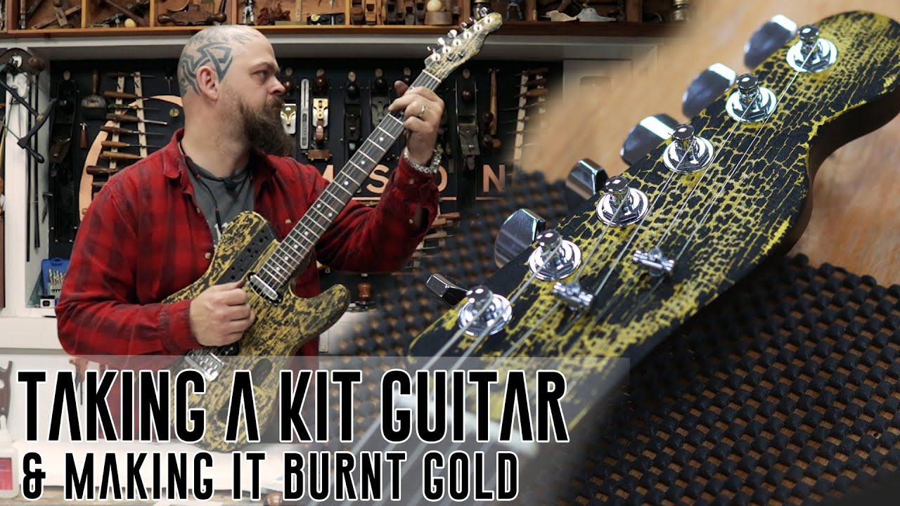 Ep 3 of 3 - Taking a Kit Guitar and Making it Burnt Gold