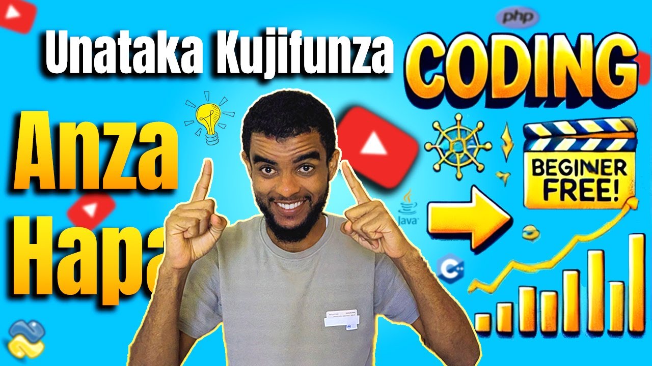 Unataka Kujifunza Programming? Mambo 5 Yakuzingatia Unapoanza (Self made Programmer)