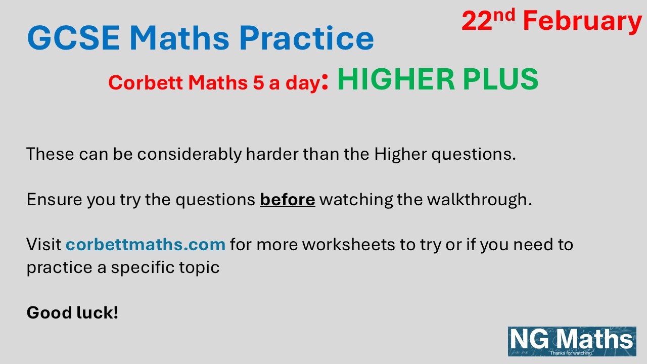 GCSE MATHS - 5-a-day - HIGHER PLUS - 22nd February