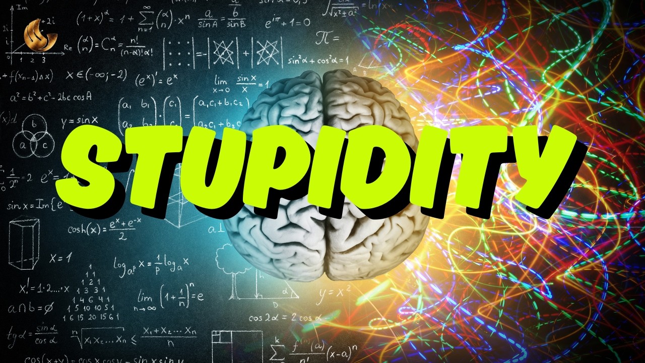 Stupidity