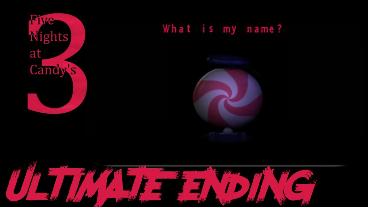 Ultimate Ending Five Nights at Candy's 3! - Fangame Five Nights at Freddy's!