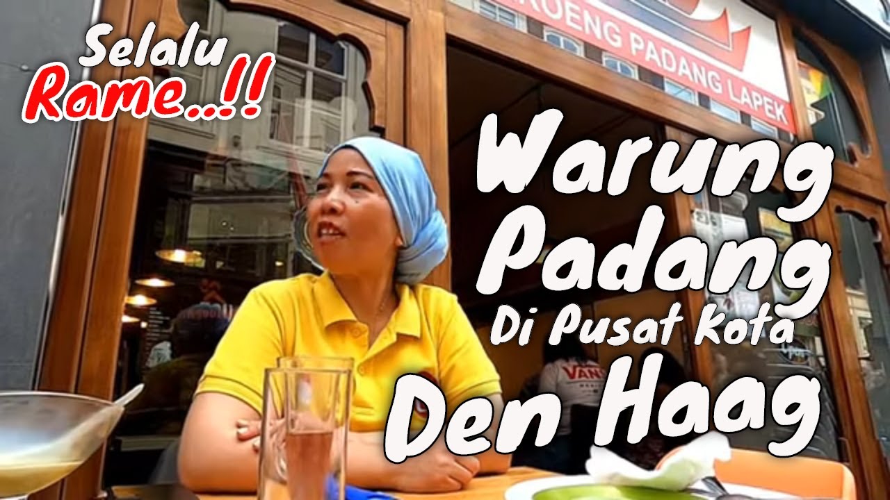 SELALU RAME!! WARUNG PADANG DI PUSAT KOTA DEN HAAG