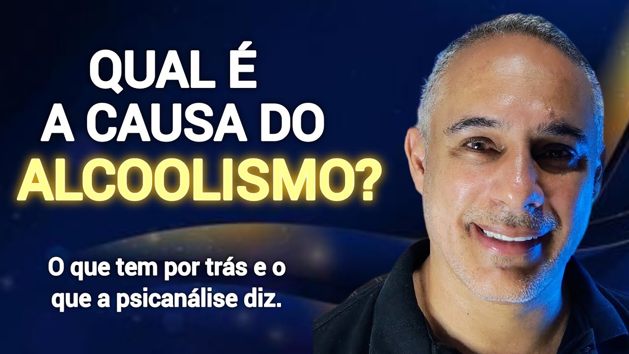 O QUE REALMENTE CAUSA O ALCOOLISMO? O que tem por trás do vício em álcool, o que a psicanalisa fala.