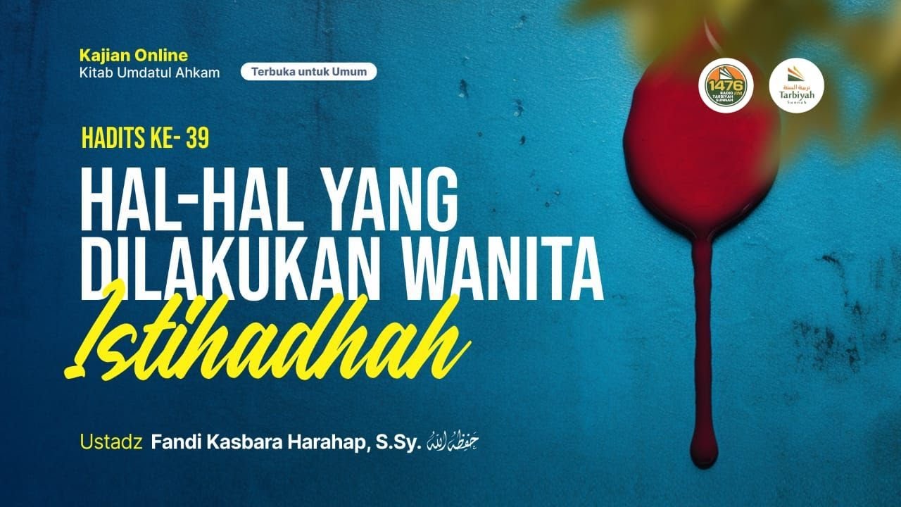 [LIVE] Hal Hal Yang Dilakukan Wanita Istihadhah - Ustadz Fandi Kasbara Harahap, S.Sy. حفظه الله