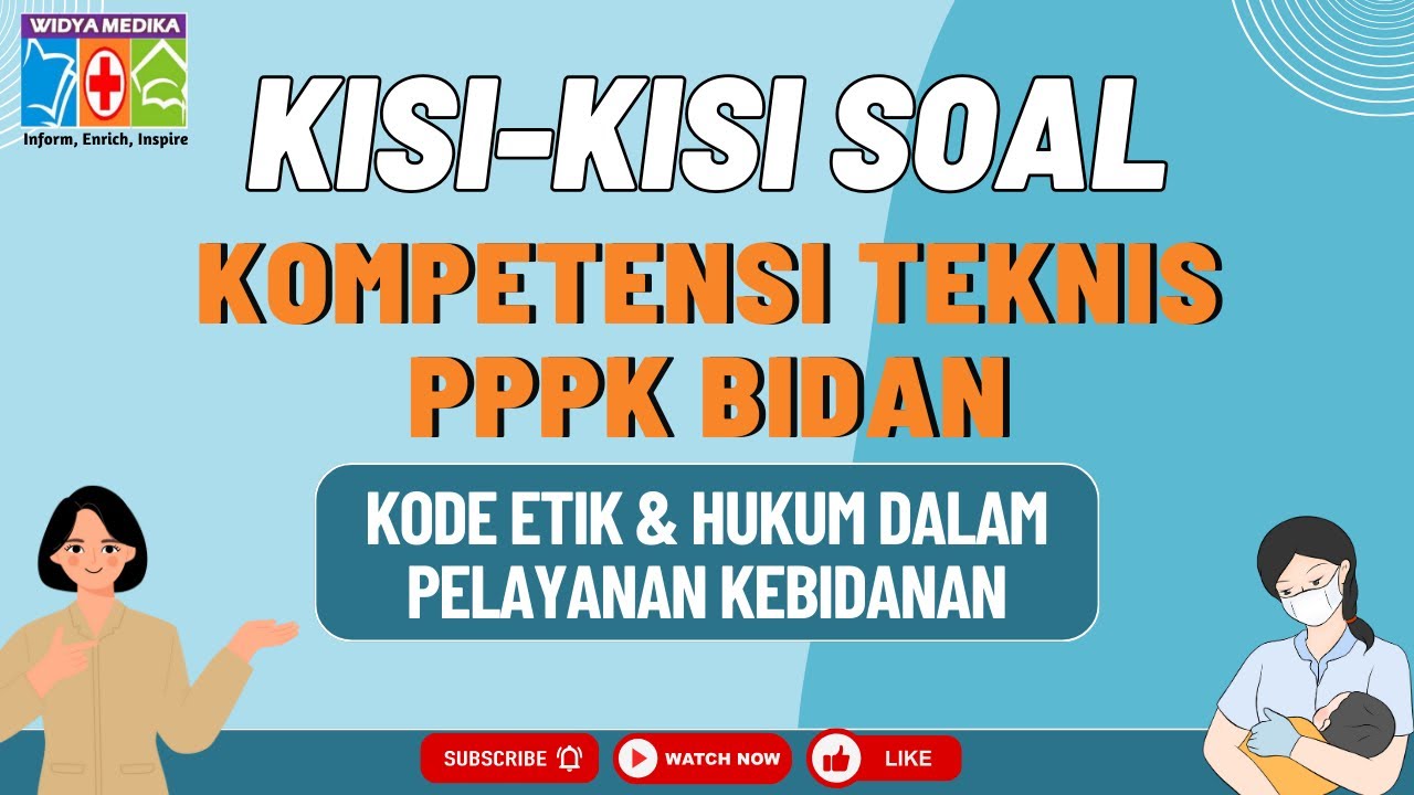 KISI-KISI SOAL KOMPETENSI TEKNIS PPPK BIDAN - KODE ETIK DAN HUKUM DALAM PELAYANAN KEBIDANAN