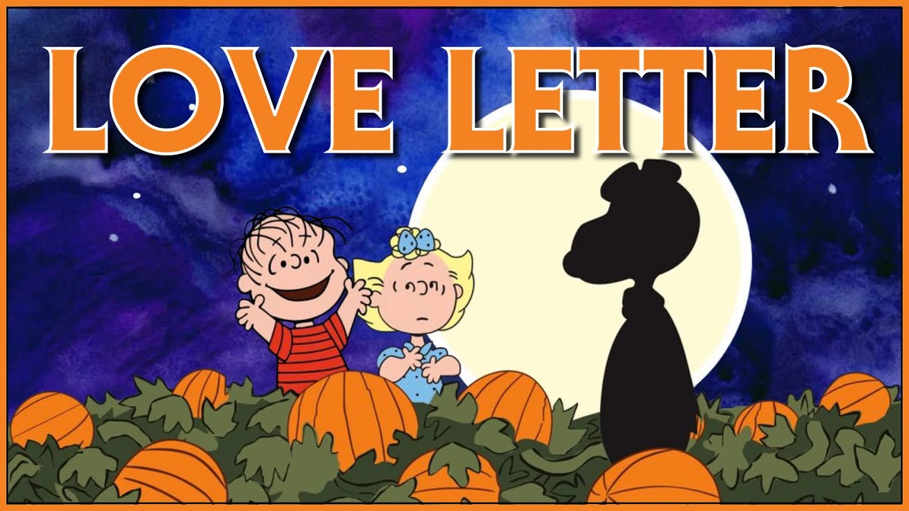 IT'S THE GREAT PUMPKIN, CHARLIE BROWN: A Halloween Love Letter