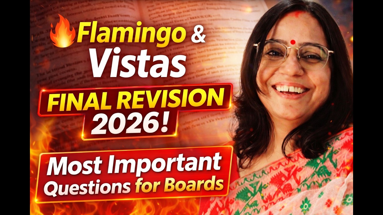 🔥 Flamingo & Vistas Final Revision 2026! 💯 Most Important Questions for Boards