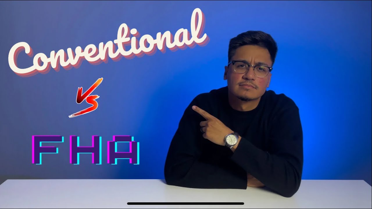 FHA vs Conventional Loan Comparison: What You Need to Know