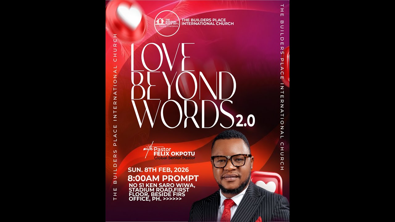 SUNDAY SERVICE || LOVE BEYOND WORDS 2.0 || THE BUILDERS PLACE INT'L