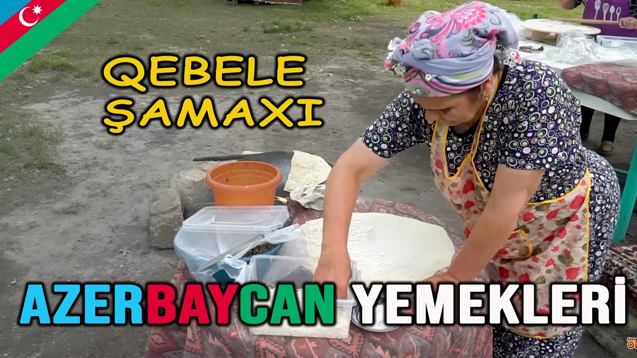 Azerbaycan Yemekleri  Qebele Şamaxı