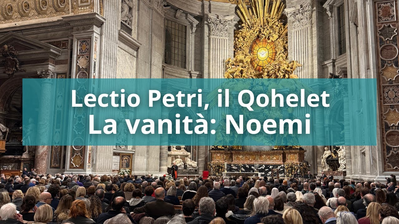 Lectio Petri, Il Qohelet. La vanità: Noemi