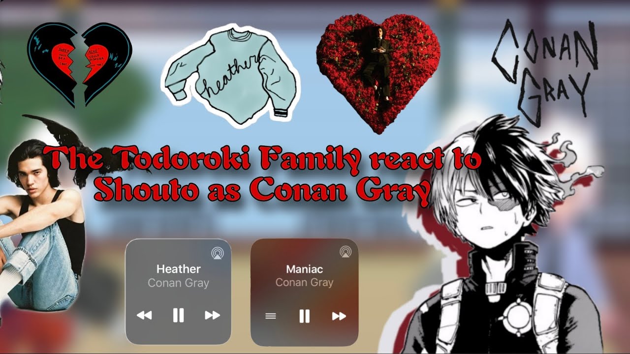 The Todoroki Family react to Shouto as Conan Gray|Mha|Bnha|No Touya!|Put in 2x speed||Original?