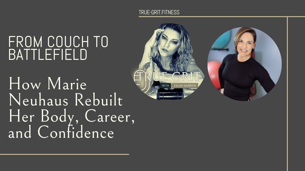 From Couch to Battlefield: How Marie Neuhaus Rebuilt Her Body, Career, and Confidence