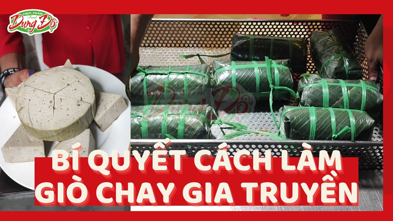 HƯỚNG DẪN CÁCH LÀM GIÒ CHAY GIA TRUYỀN | DUNG ĐỘ GIÒ CHẢ SẠCH 3 KHÔNG