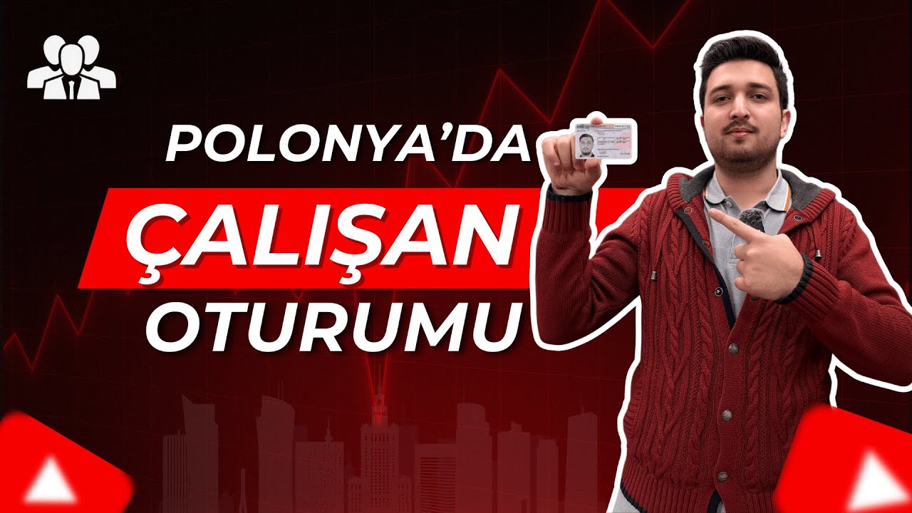 Polonya'da Çalışan Oturumu | Gerekli Belgeler Nelerdir ?