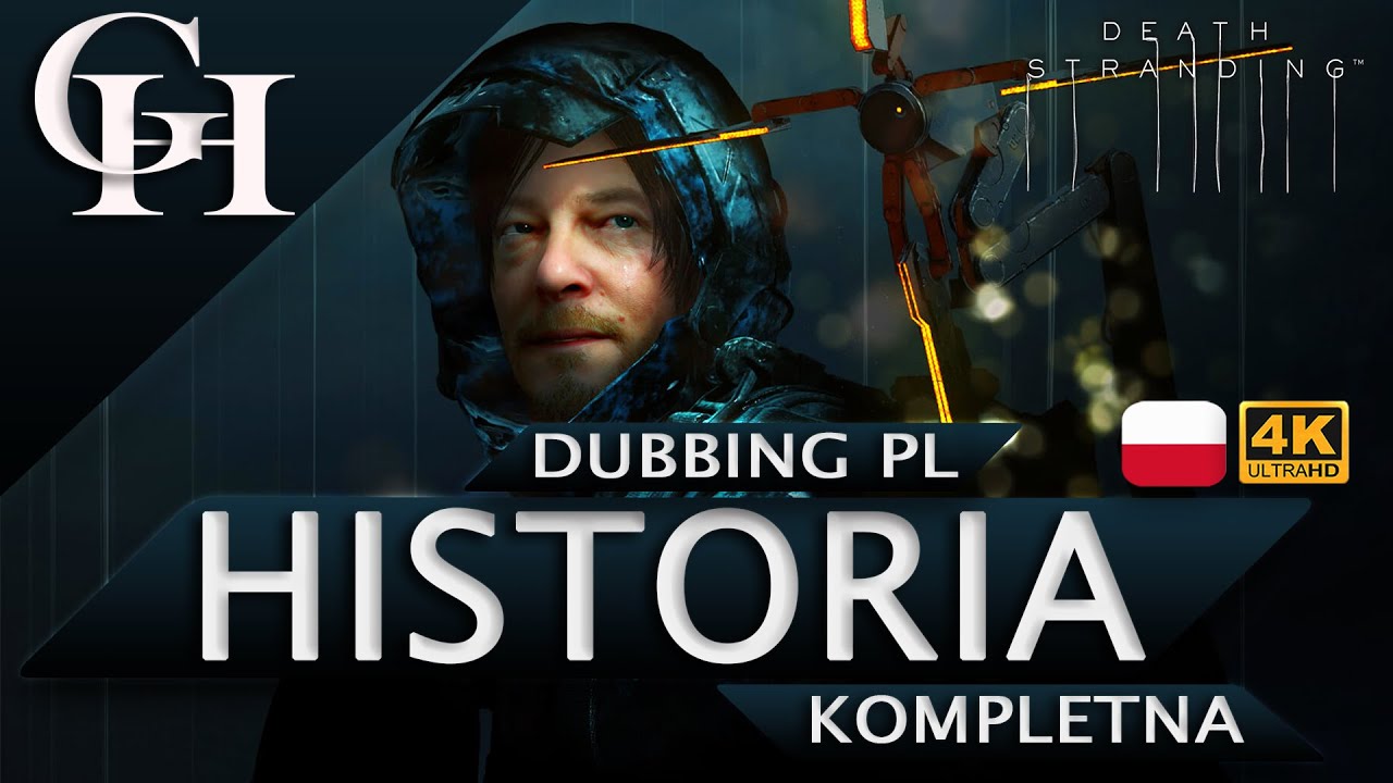 DEATH STRANDING [GROWY FILM DUBBING PL] HISTORIA KOMPLETNA [KINOWY GAMEPLAY/CUTSCENKI] PC 4K