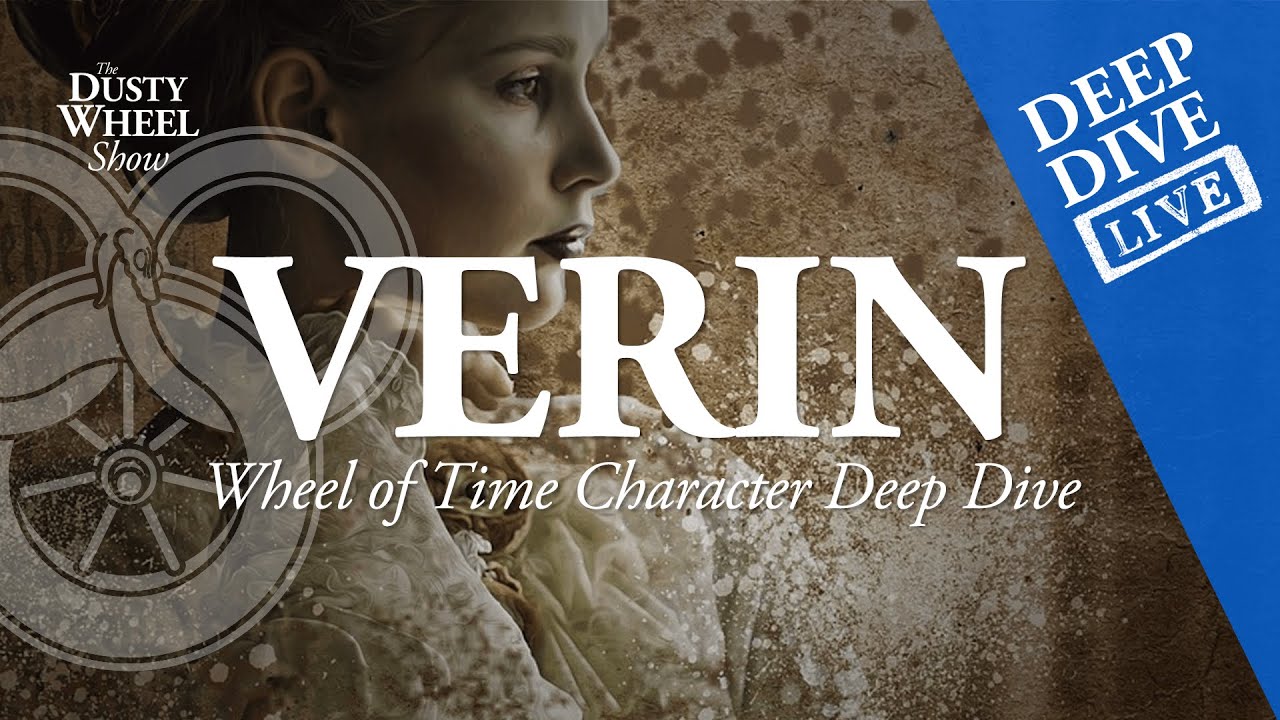 Verin Sedai: A Wheel of Time Character Deep Dive!