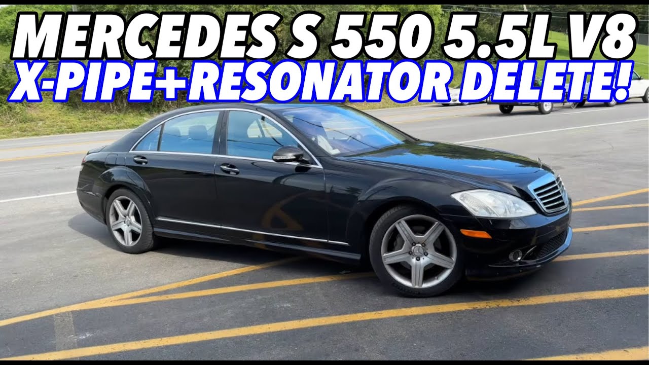 2008 Mercedes S 550 5.5L V8 w/ X-PIPE & RESONATOR DELETE!