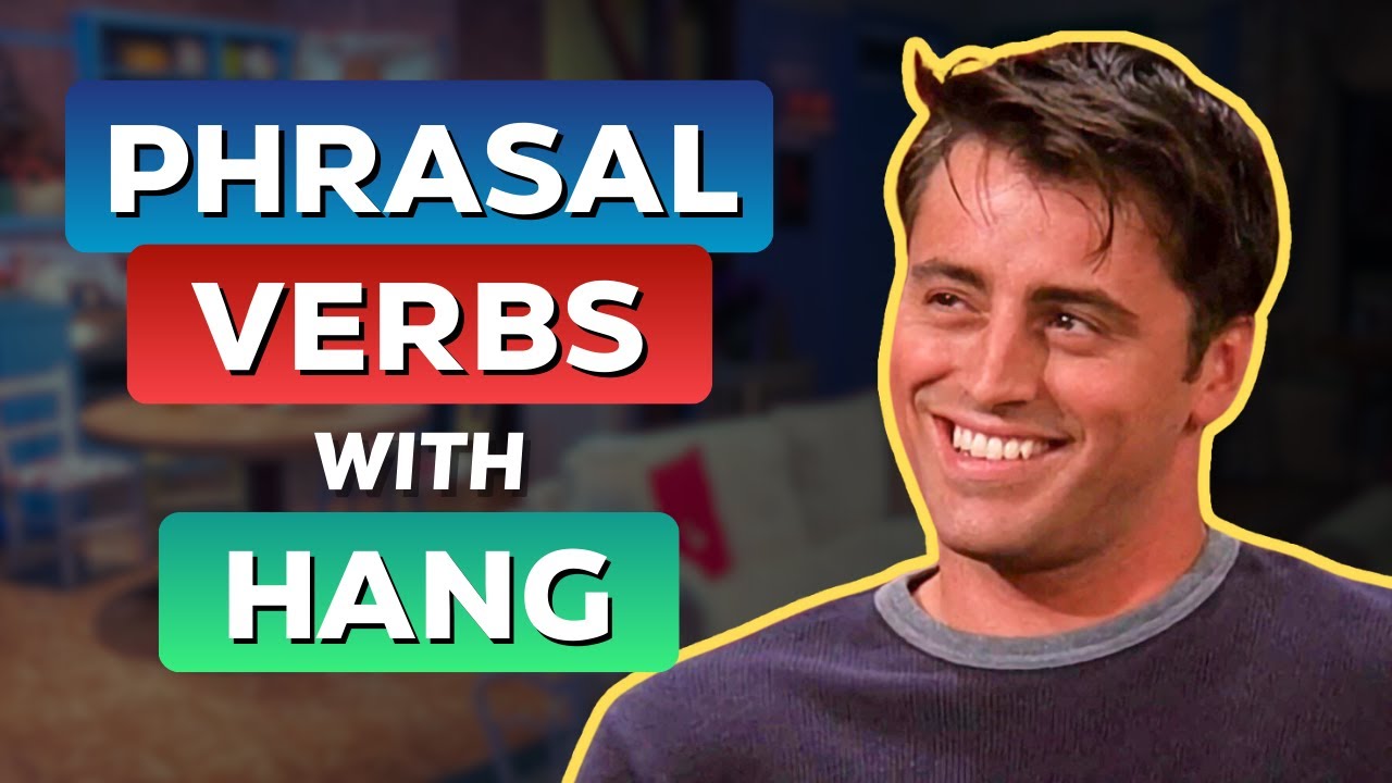Фразовые глаголы с HANG | Изучайте английский по сериалам