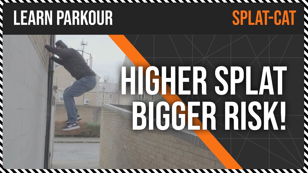 Learn Parkour : Higher Splat