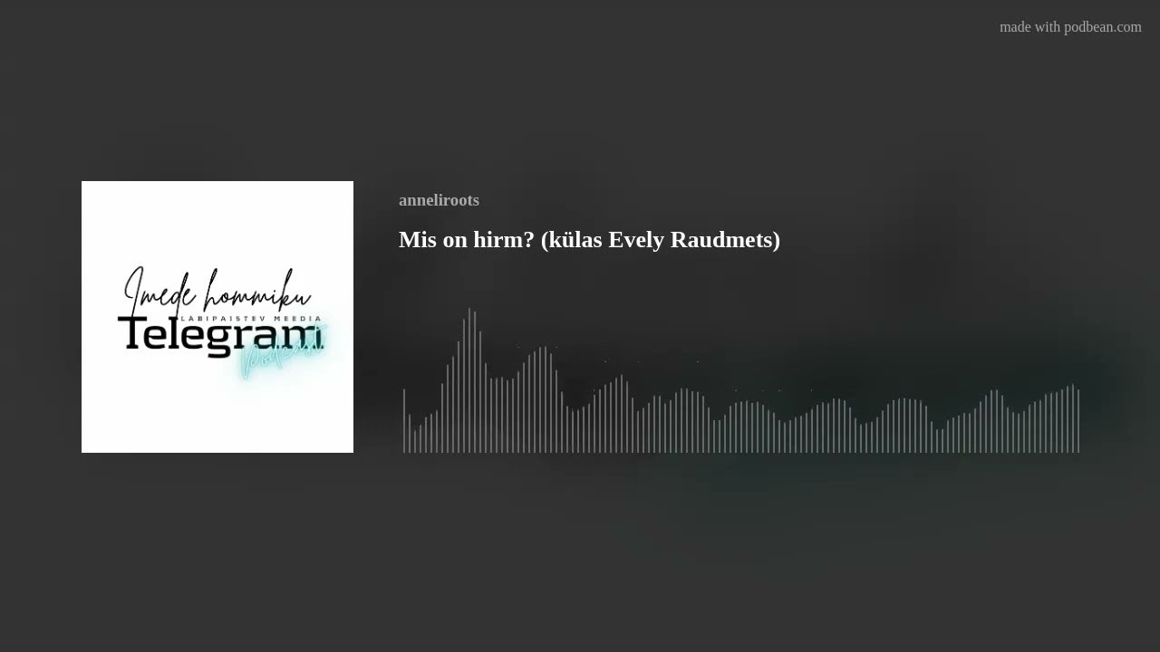 Mis on hirm? (k&uuml;las Evely Raudmets)